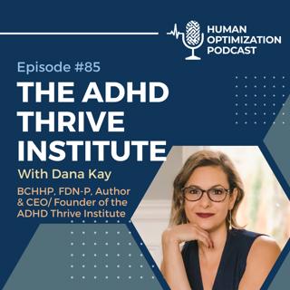 The ADHD Thrive Institute with Dana Kay