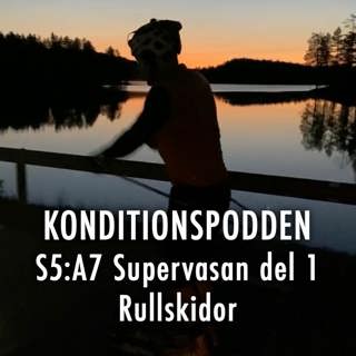 S5:A7 Supervasan del 1 - Rullskidor