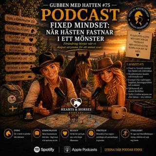 Gubben Med Hatten #75 – Fixed Mindset: När hästen fastnar i ett mönster