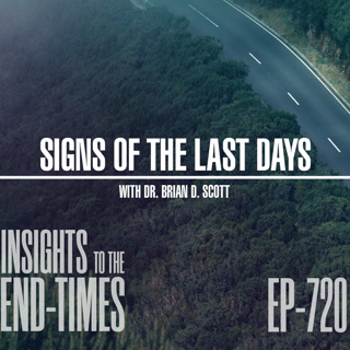 EP-720: Signs of the Last Days — Deception & Demonic Doctrines!