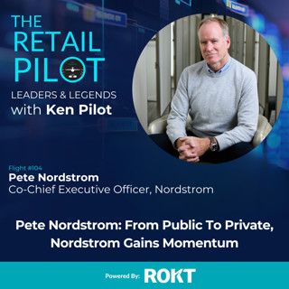 Pete Nordstrom: From public to private, Nordstrom’s gains momentum.