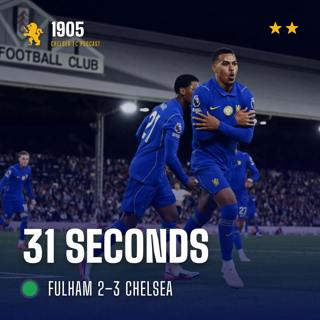 Fulham 2–3 Chelsea | 31 Seconds