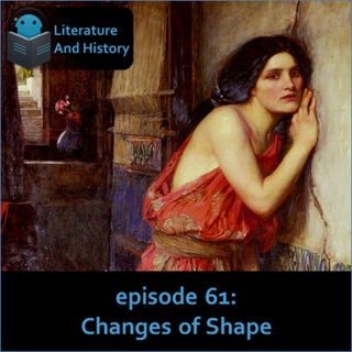 Episode 61: Changes of Shape (Ovid's Metamorphoses, Books 1-5)