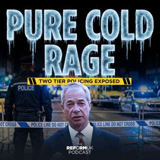 “Pure Cold Rage” - Two Tier Policing, Grooming Gangs, & The Mandelson Files
