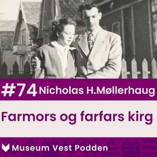 #74 Nicholas H. Møllerhaug - Farmors og farfars krig