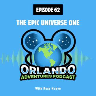 Episode 62 - The Epic Universe One