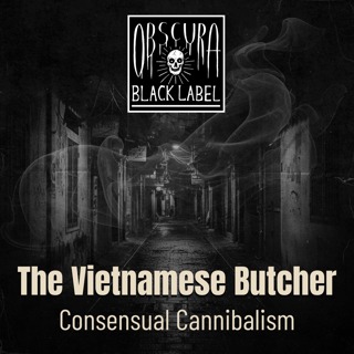BLACK LABEL: The Vietnamese Butcher | Consensual Cannibalism in Vietnam 2025