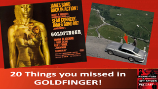 20 Things You Missed in GOLDFINGER