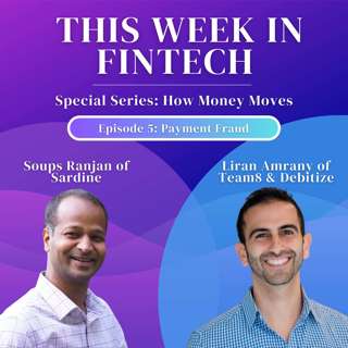 🎧 How Money Moves Podcast: All Things Fraud, with Soups Ranjan of Sardine and Liran Amrany of Team8