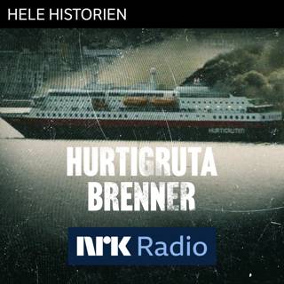 I NRK Radio: Hurtigruta brenner