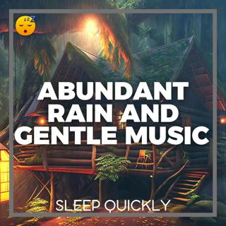 😴🌧️🎵 Abundant RAIN and Gentle MUSIC for a Peaceful NIGHT