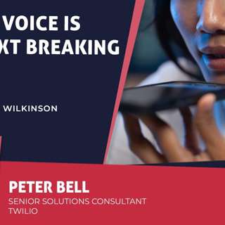 Twilio: Voice Is CX’s Next Breaking Point