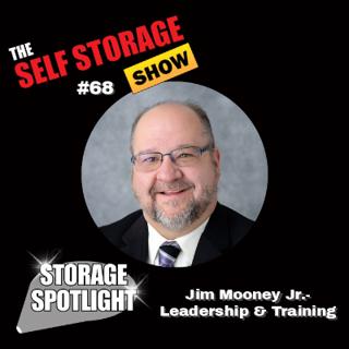 💡#68: Storage Spotlight: #38 | Jim Mooney Jr.- Leadership & Training
