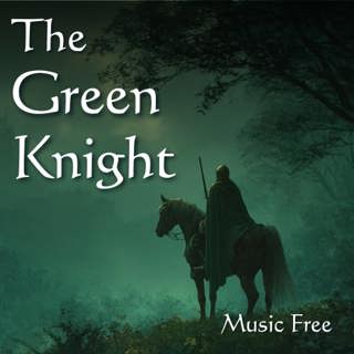 The Arthurian Legend of Sir Gawain and the Green Knight - Music Free