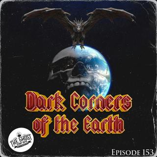 Dark Corners of the Earth