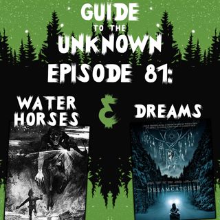GTTU 81: Water Horses & Dreams