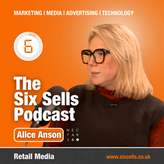 Retail Media with Alice Anson on The Six Sells Podcast
