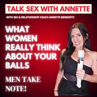 What Women Really Think About Your Balls — Men Take Note!