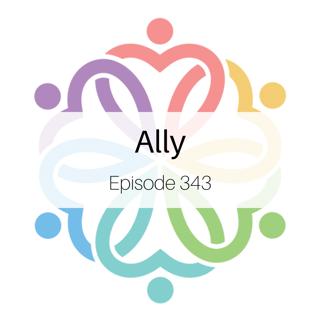 Ep 343 - Ally