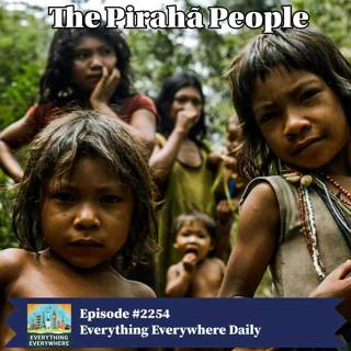 The Pirahã People