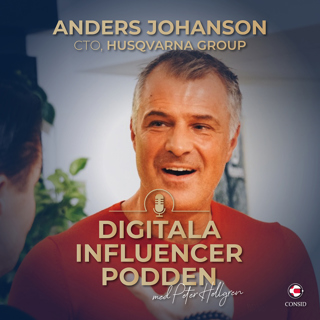 47. Anders Johanson, CTO på Husqvarna Group – Framtiden för Internet of Things, AI och 5G