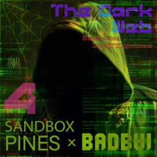 Episode 16: Part 4 of 4: The Dark Web . Sandbox Pines x BADBUI . October 2025