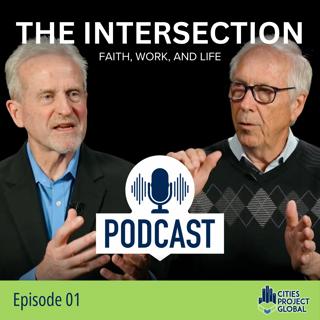 1: The Intersection Podcast: Faith, Work, and Life - Episode 1