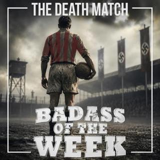 The Death Match: The Soccer Game That Defied the Nazis