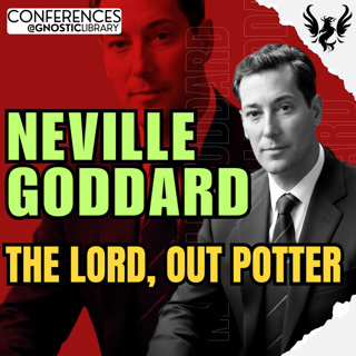 NEVILLE GODDARD ❯ The Lord, Out Potter 🔥 Full Conference Audio 💫 The Law of Assumption