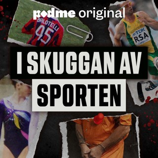 PODDTIPS: I skuggan av sporten