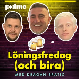 Löningsfredag #11 – med Dragan Bratic