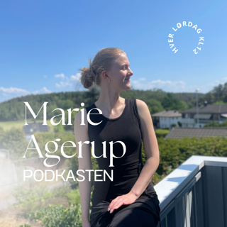 Intro episode: om meg (Marie Agerup) & min historie