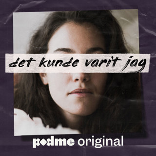 PODDTIPS: "Det kunde varit jag"