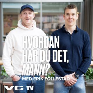 Hvordan har du det, mann?