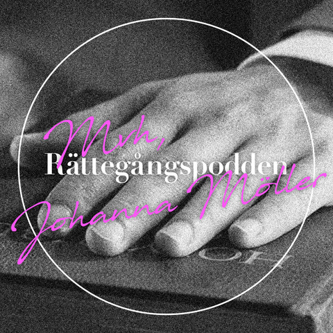MVH Johanna Möller, från skaparen av Rättegångspodden