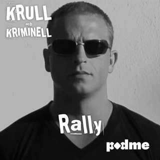 Rally — "Levt i ytterfilen hela livet"