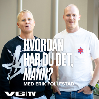 Hvordan har du det, mann?