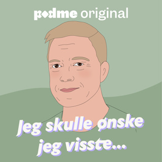 Jeg skulle ønske jeg visste...