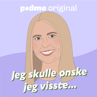 Jeg skulle ønske jeg visste...